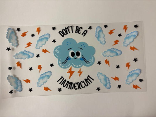 30. Thundercunt UVDTF