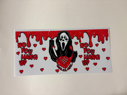 124. Ghost Face Hang Up UVDTF