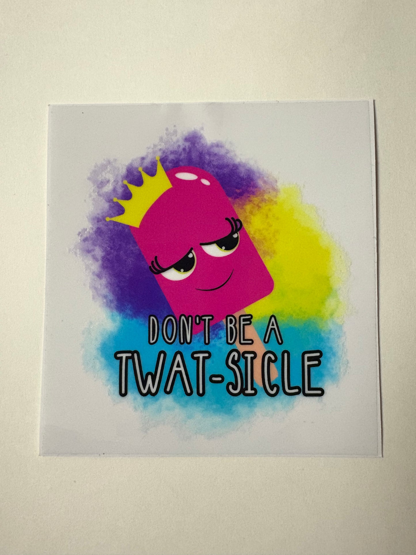 298. Don't Be A ... UVDTF Decals