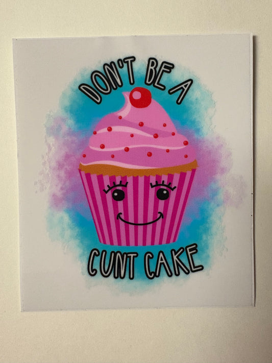 298. Don't Be A ... UVDTF Decals